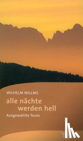 Willms, Wilhelm - alle nächte werden hell