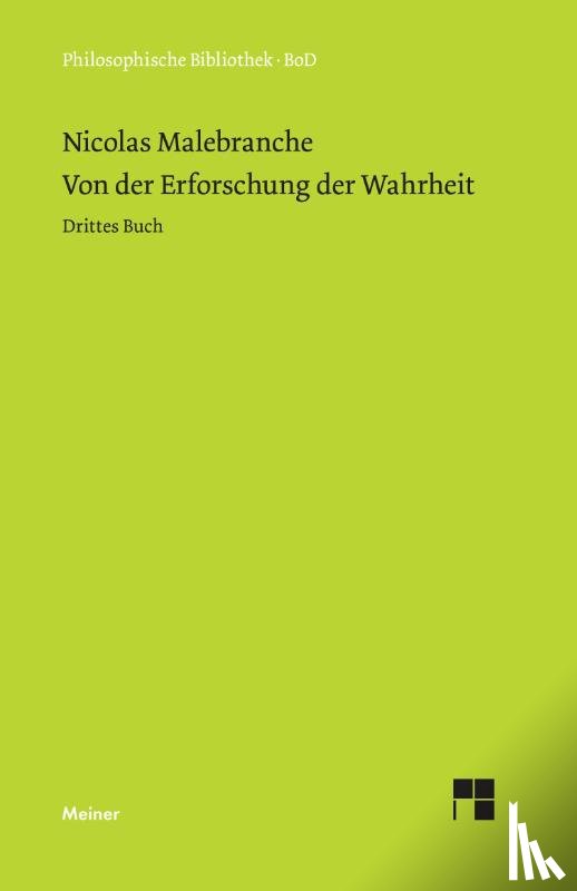 Malebranche, Nicolas - Von der Erforschung der Wahrheit / Von der Erforschung der Wahrheit