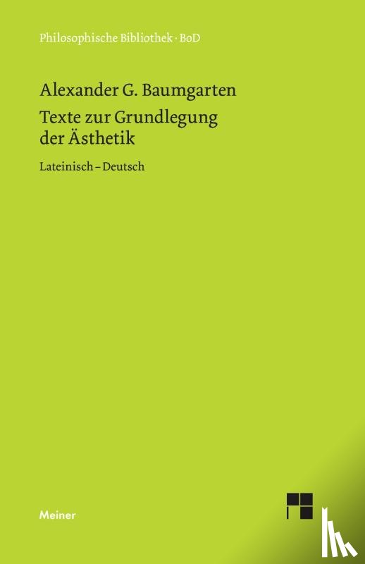 Baumgarten, Alexander G - Texte zur Grundlegung der AEsthetik