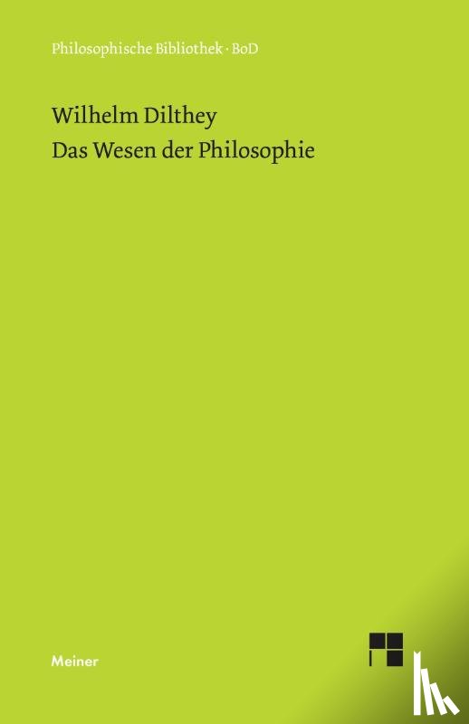 Dilthey, Author Wilhelm - Das Wesen der Philosophie