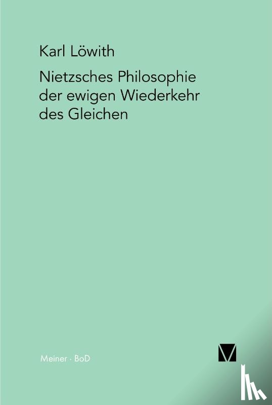 Loewith, Karl - Nietzsches Philosophie der ewigen Wiederkehr des Gleichen