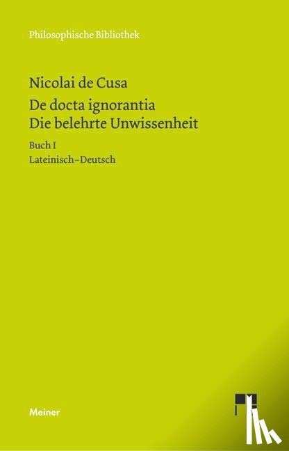 Nikolaus von Kues - Schriften in deutscher Übersetzung 15/A. Die belehrte Unwissenheit 1
