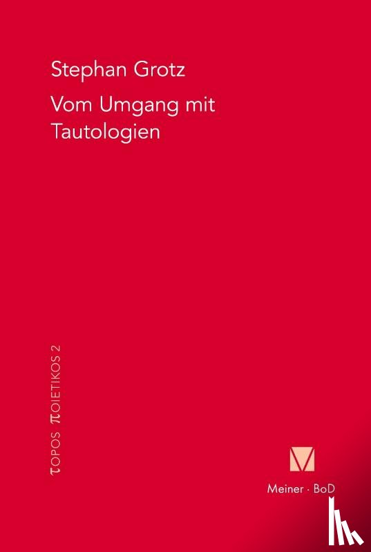 Grotz, Stephan - Vom Umgang mit Tautologien