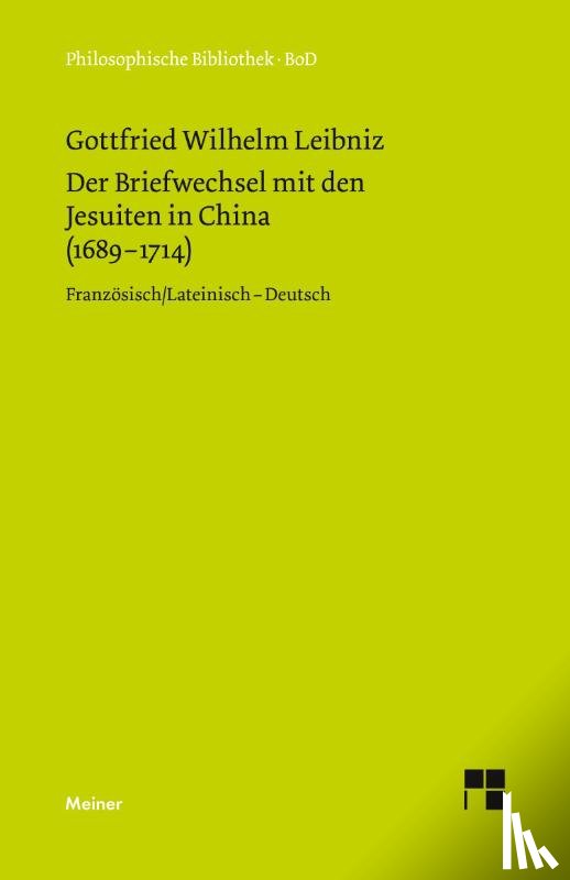 Leibniz, Gottfried W - Der Briefwechsel mit den Jesuiten in China (1689-1714)