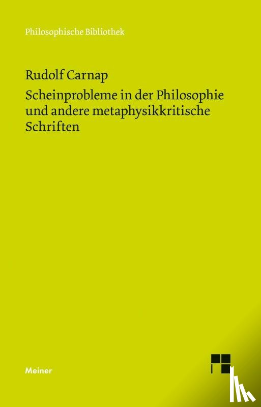 Carnap, Rudolf - Scheinprobleme in der Philosophie und andere metaphysikkritische Schriften