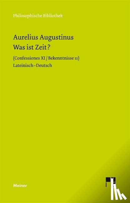 Augustinus, Aurelius - Was ist Zeit?