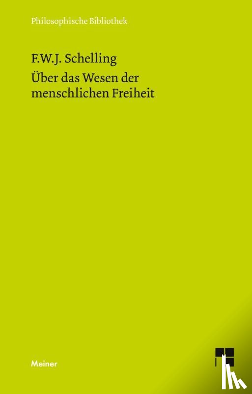 Schelling, Friedrich Wilhelm Joseph von - Über das Wesen der menschlichen Freiheit