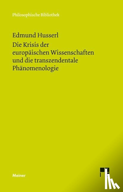 Husserl, Edmund - Die Krisis der europäischen Wissenschaften und die transzendentale Phänomenologie
