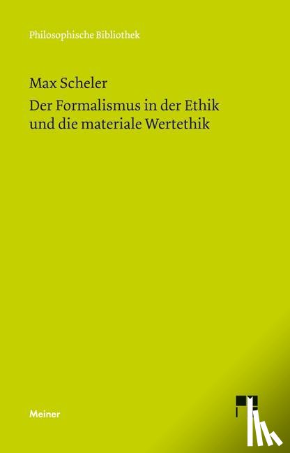 Scheler, Max - Der Formalismus in der Ethik und die materiale Wertethik