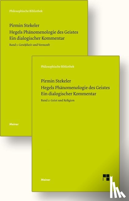 Stekeler, Pirmin - Hegels Phänomenologie des Geistes. Ein dialogischer Kommentar