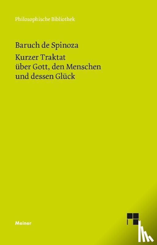 Spinoza, Baruch de - Sämtliche Werke. Band 1: Kurzer Traktat über Gott, den Menschen und dessen Glück