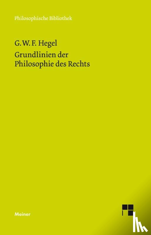 Hegel, Georg Wilhelm Friedrich - Grundlinien der Philosophie des Rechts