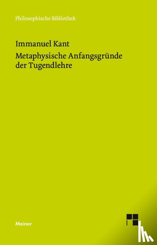 Kant, Immanuel - Metaphysische Anfangsgründe der Tugendlehre