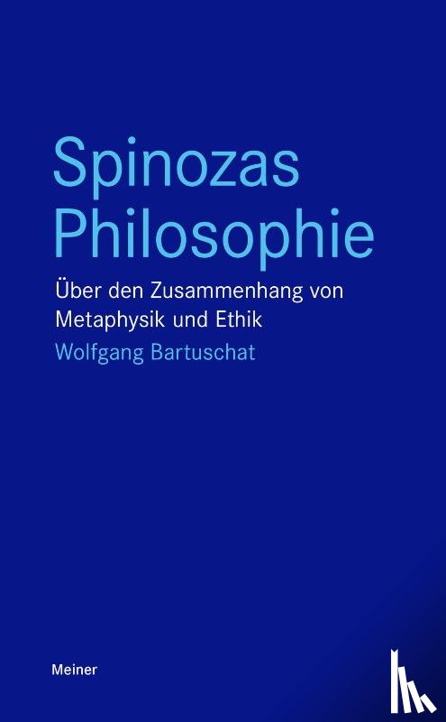 Bartuschat, Wolfgang - Spinozas Philosophie