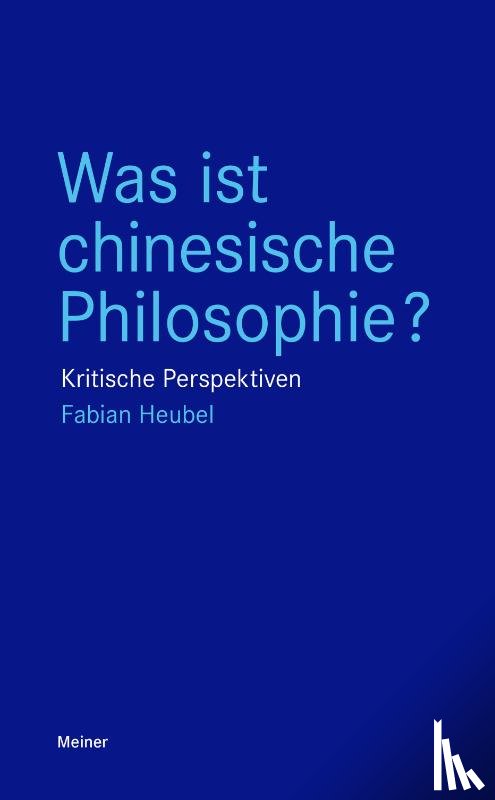 Heubel, Fabian - Was ist chinesische Philosophie?