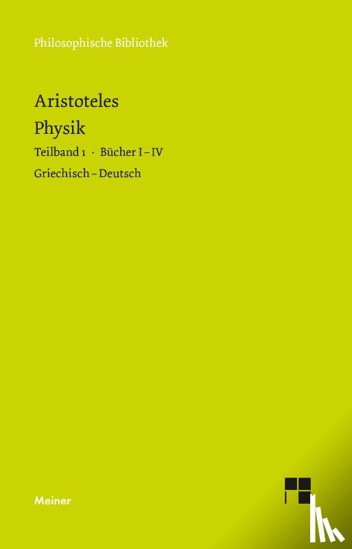 Aristoteles - Physik. Teilband 1: Bücher I bis IV