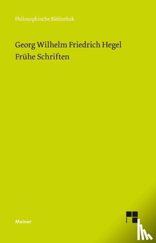 Hegel, Georg Wilhelm Friedrich - Frühe Schriften