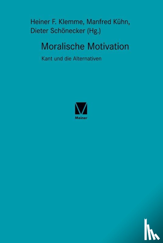Klemme, Heiner F, Kuhn, Manfred, Schoenecker, Dieter - Moralische Motivation