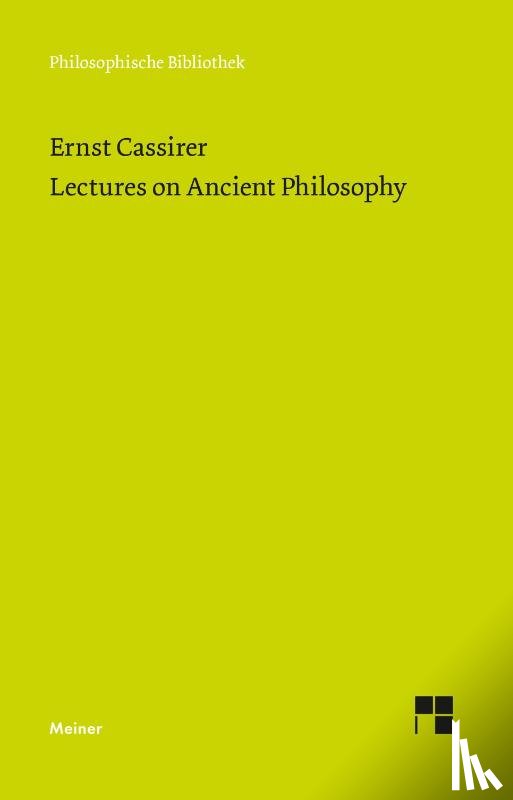 Cassirer, Ernst - Lectures on Ancient Philosophy