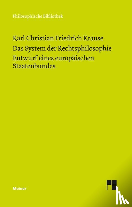 Krause, Karl Christian Friedrich - Das System der Rechtsphilosophie. Entwurf eines europäischen Staatenbundes