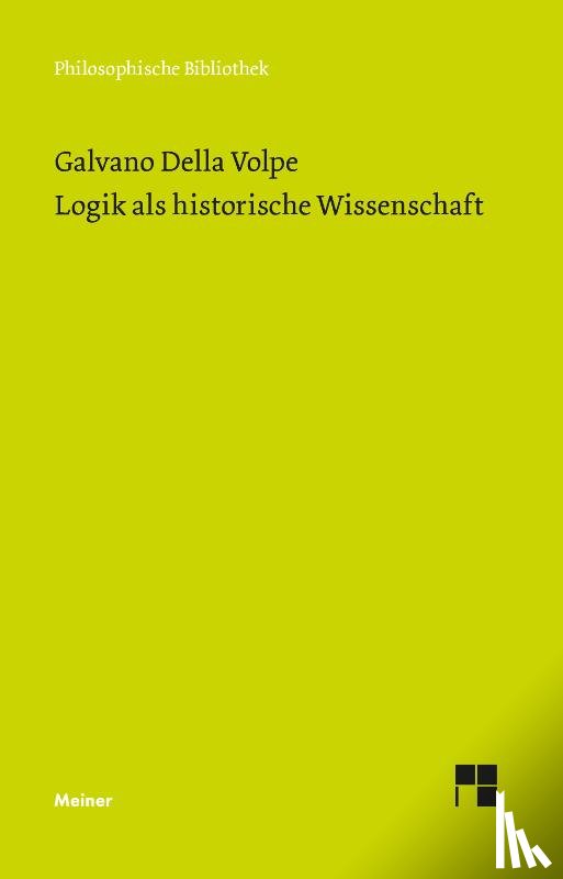 Della Volpe, Galvano - Logik als historische Wissenschaft