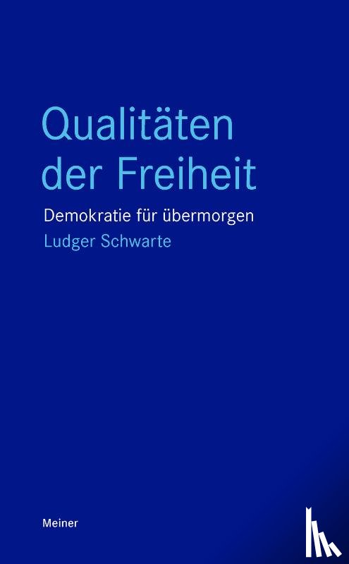 Schwarte, Ludger - Qualitäten der Freiheit