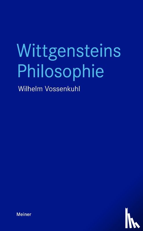 Vossenkuhl, Wilhelm - Wittgensteins Philosophie