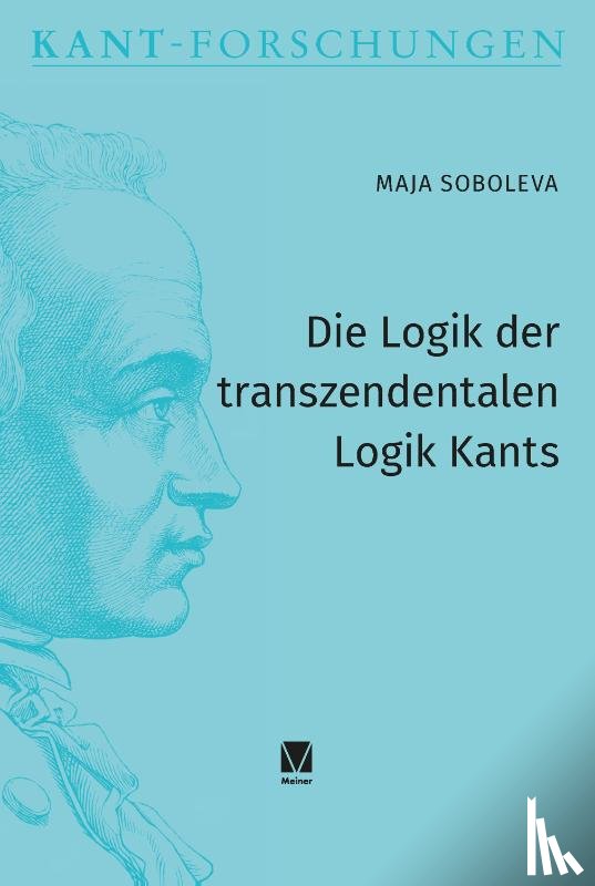 Soboleva, Maja - Die Logik der transzendentalen Logik Kants