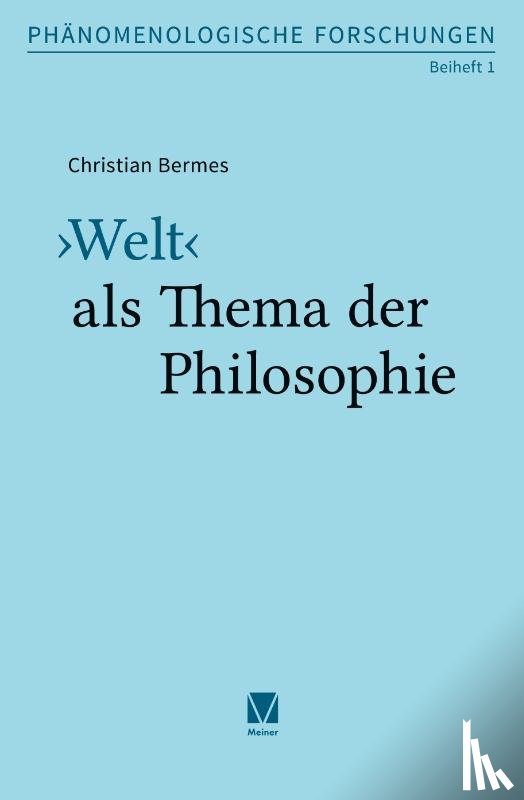 Bermes, Christian - ¿Welt¿ als Thema der Philosophie