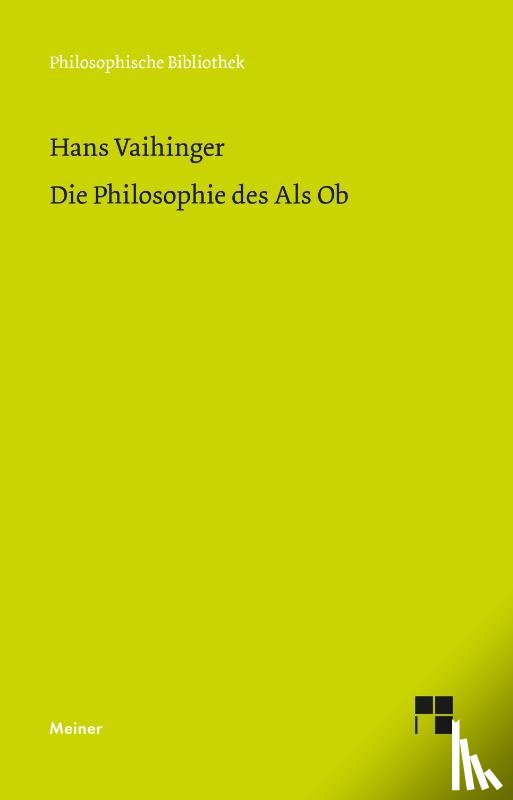 Vaihinger, Hans - Die Philosophie des Als Ob