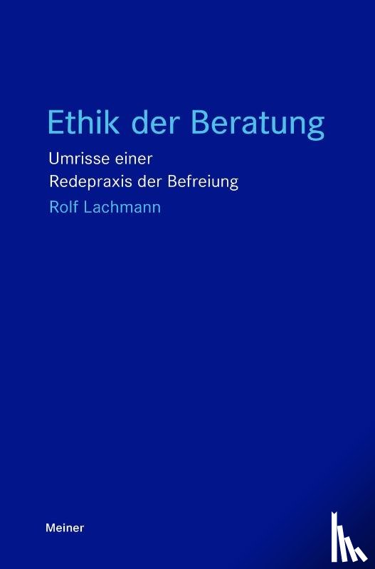 Lachmann, Rolf - Ethik der Beratung