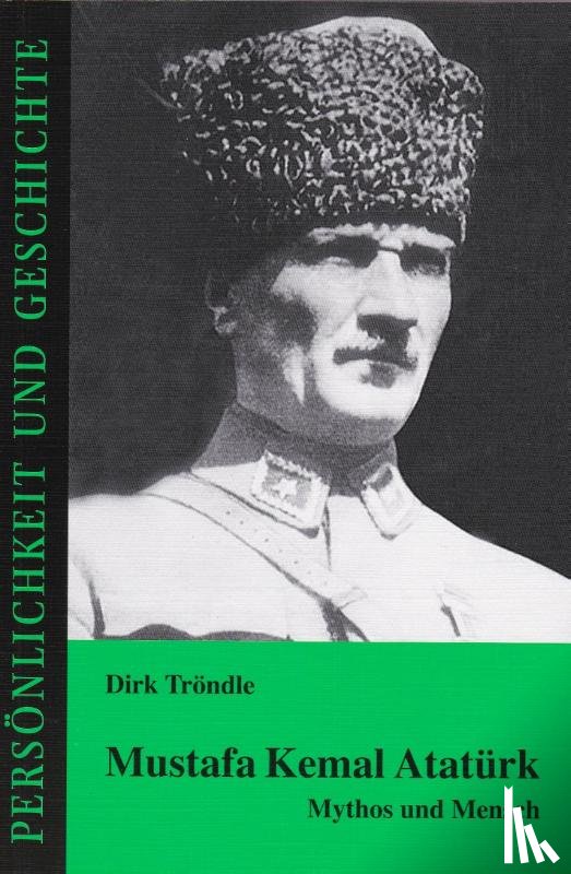 Tröndle, Dirk - Mustafa Kemal Atatürk