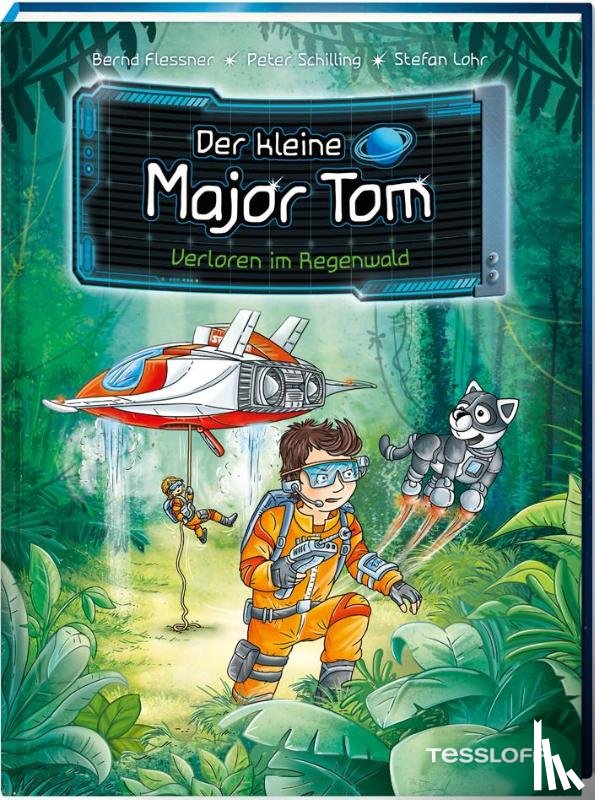 Flessner, Bernd, Schilling, Peter - Der kleine Major Tom, Band 8: Verloren im Regenwald