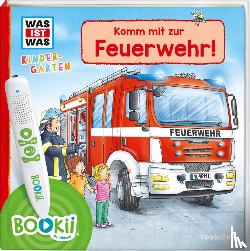 Weller-Essers, Andrea, Schreuder, Benjamin - BOOKii® WAS IST WAS Kindergarten Komm mit zur Feuerwehr!