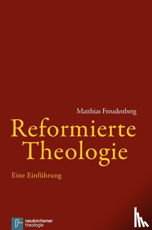 Freudenberg, Matthias - Reformierte Theologie