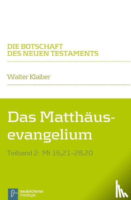 Klaiber, Walter - Das Matthäusevangelium Teilband 2