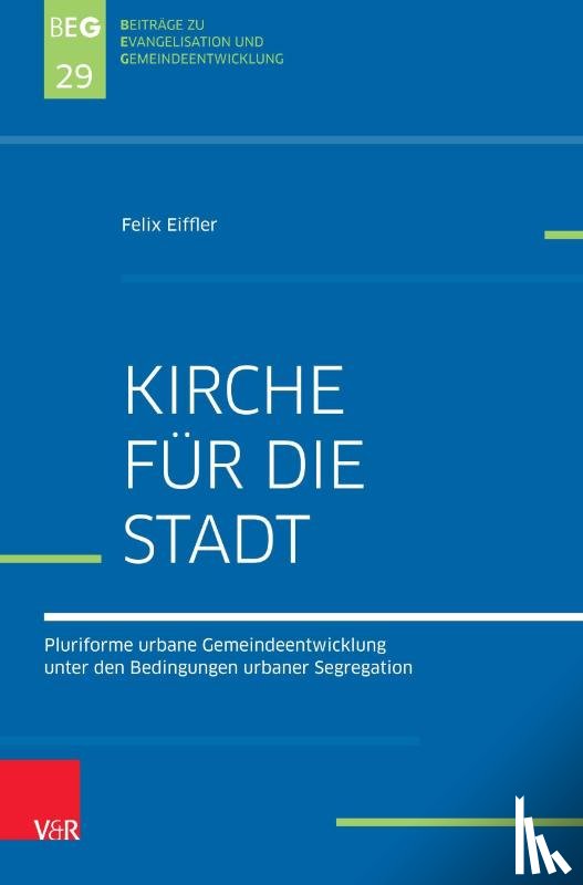 Eiffler, Felix - Kirche für die Stadt