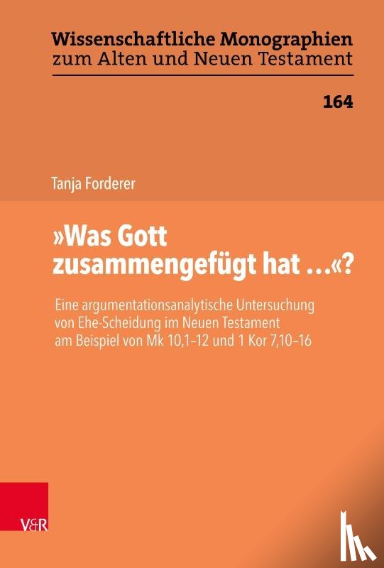 Forderer, Tanja - Was Gott zusammengefugt hat...?