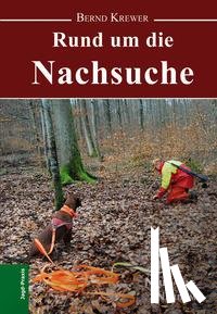 Krewer, Bernd - Rund um die Nachsuche