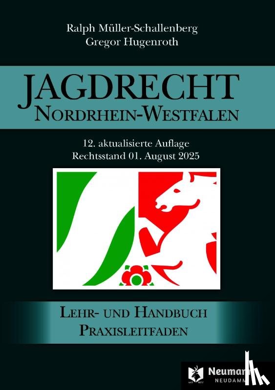 Müller-Schallenberg, Ralph, Hugenroth, Gregor - Jagdrecht Nordrhein-Westfalen