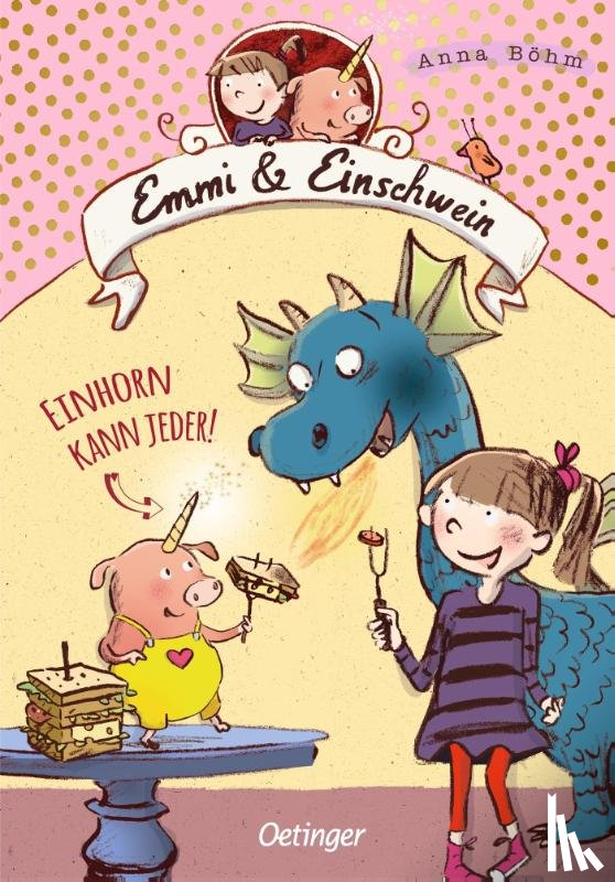 Böhm, Anna - Emmi & Einschwein 1. Einhorn kann jeder!