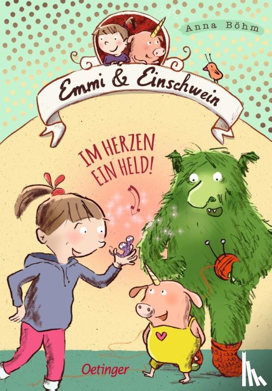 Böhm, Anna - Emmi & Einschwein 2. Im Herzen ein Held!