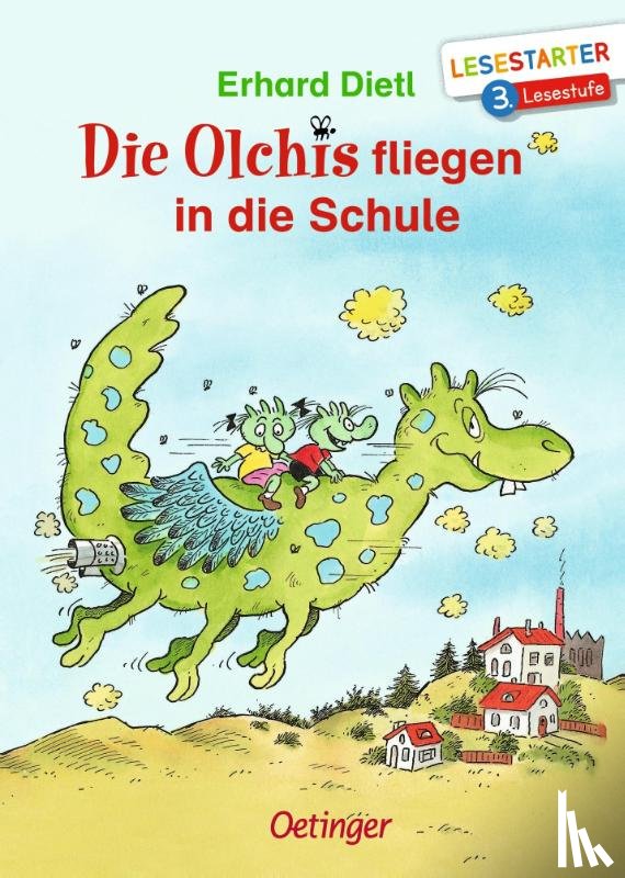 Dietl, Erhard - Die Olchis fliegen in die Schule