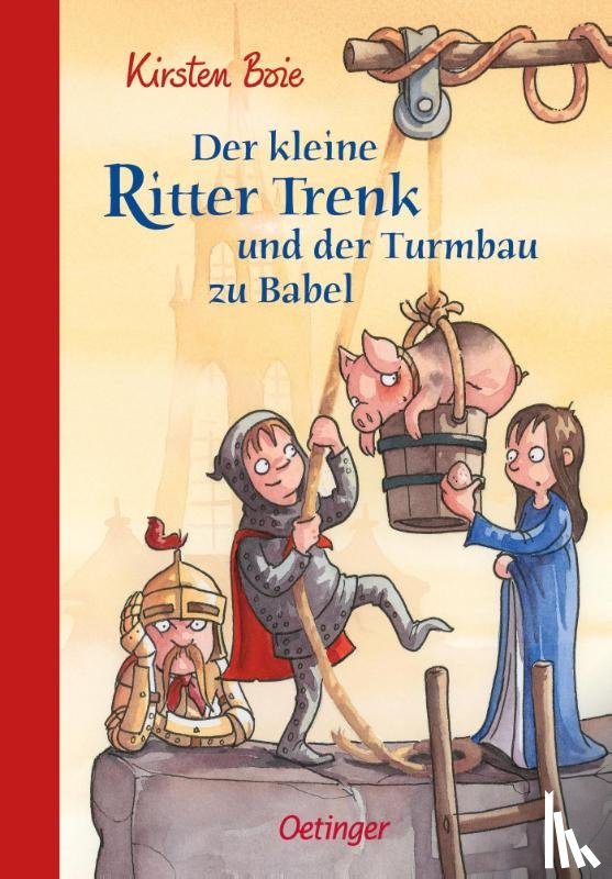 Boie, Kirsten - Der kleine Ritter Trenk und der Turmbau zu Babel