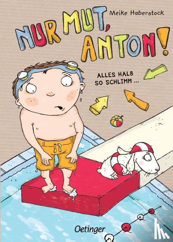 Haberstock, Meike - Nur Mut, Anton! Alles halb so schlimm!