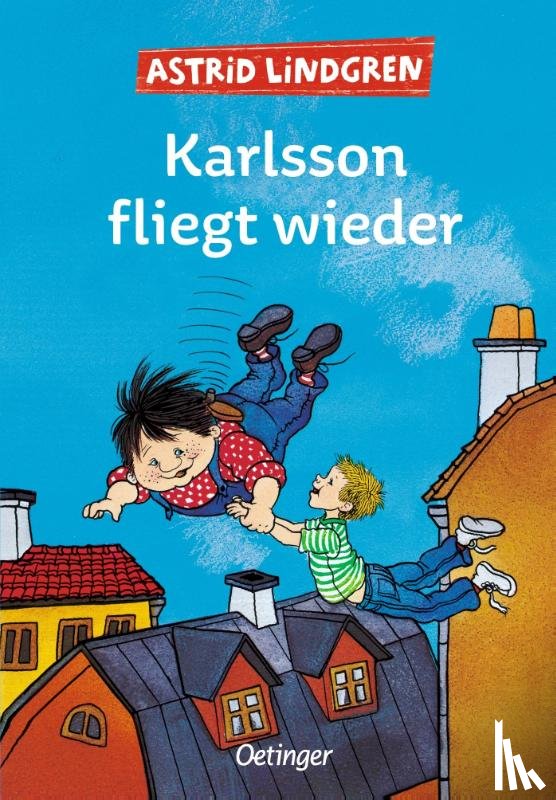 Lindgren, Astrid - Karlsson vom Dach 2. Karlsson fliegt wieder
