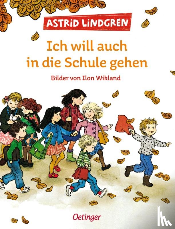 Lindgren, Astrid - Ich will auch in die Schule gehen