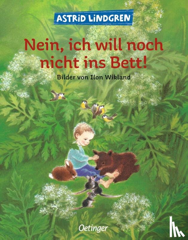 Lindgren, Astrid, Wikland, Ilon - Nein, ich will noch nicht ins Bett!