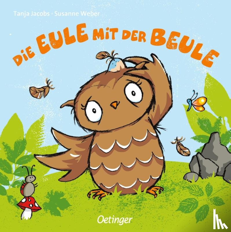 Weber, Susanne, Jacobs, Tanja - Die Eule mit der Beule