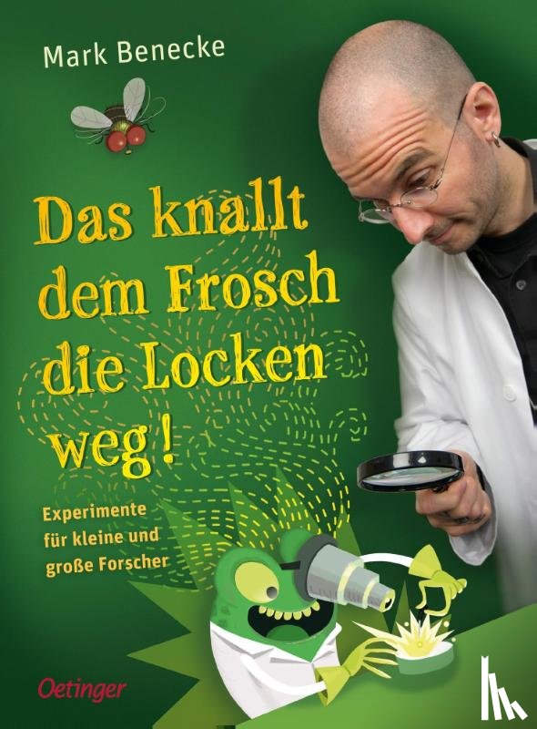 Benecke, Mark - Das knallt dem Frosch die Locken weg